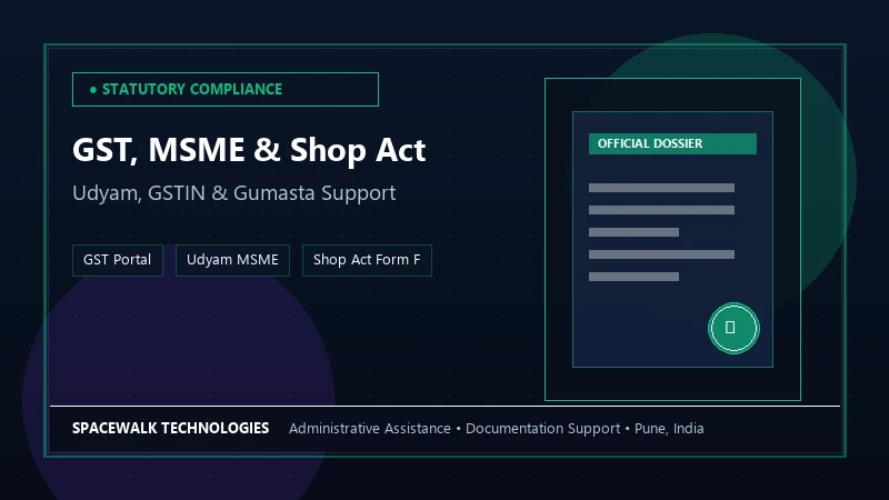 GST, MSME & Shop Act Application Assistance - Spaceewalk Technologies